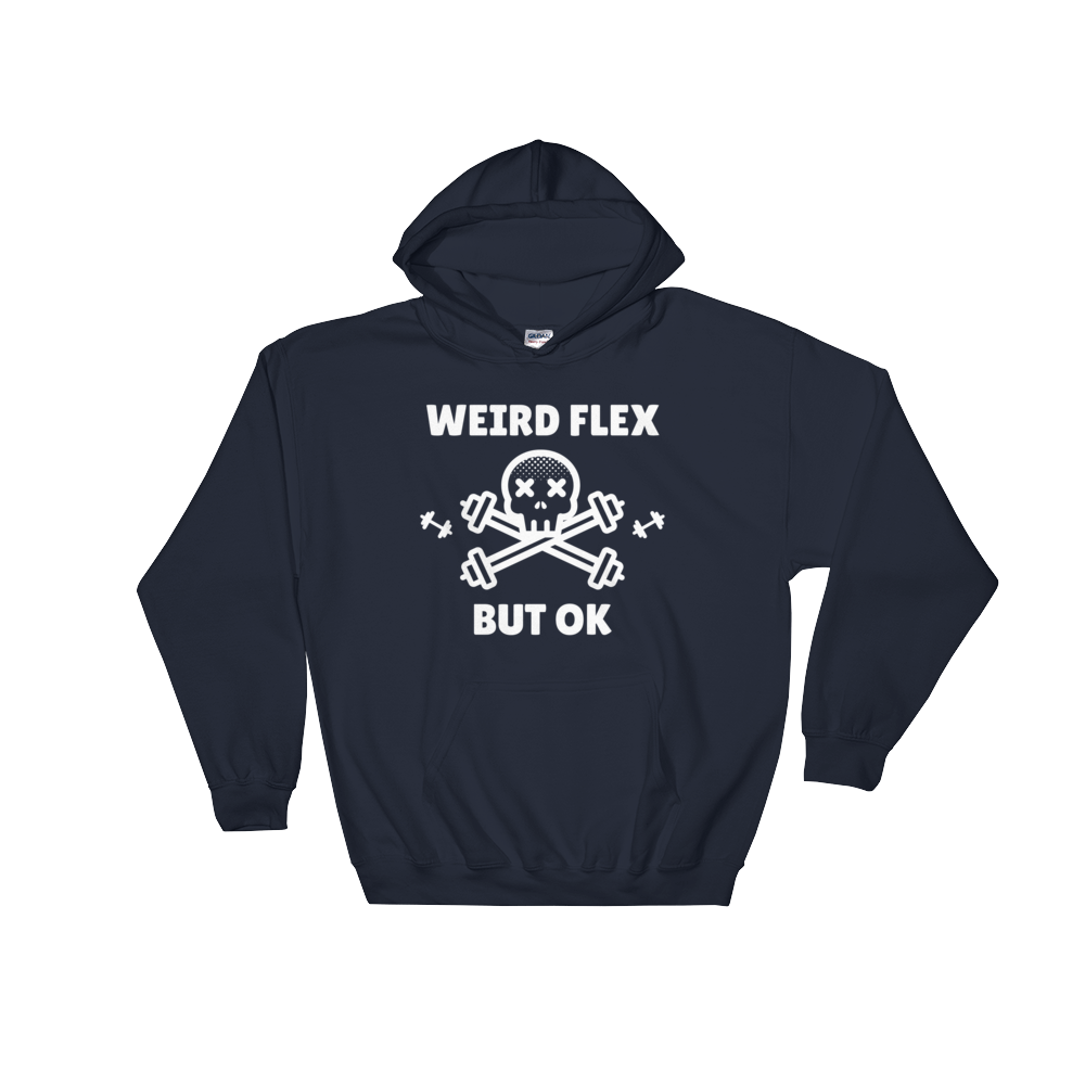 Weird Flex But OK Deadlift Hoodie