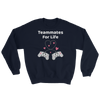 Cute Romance Teammates For Life Sweatshirt