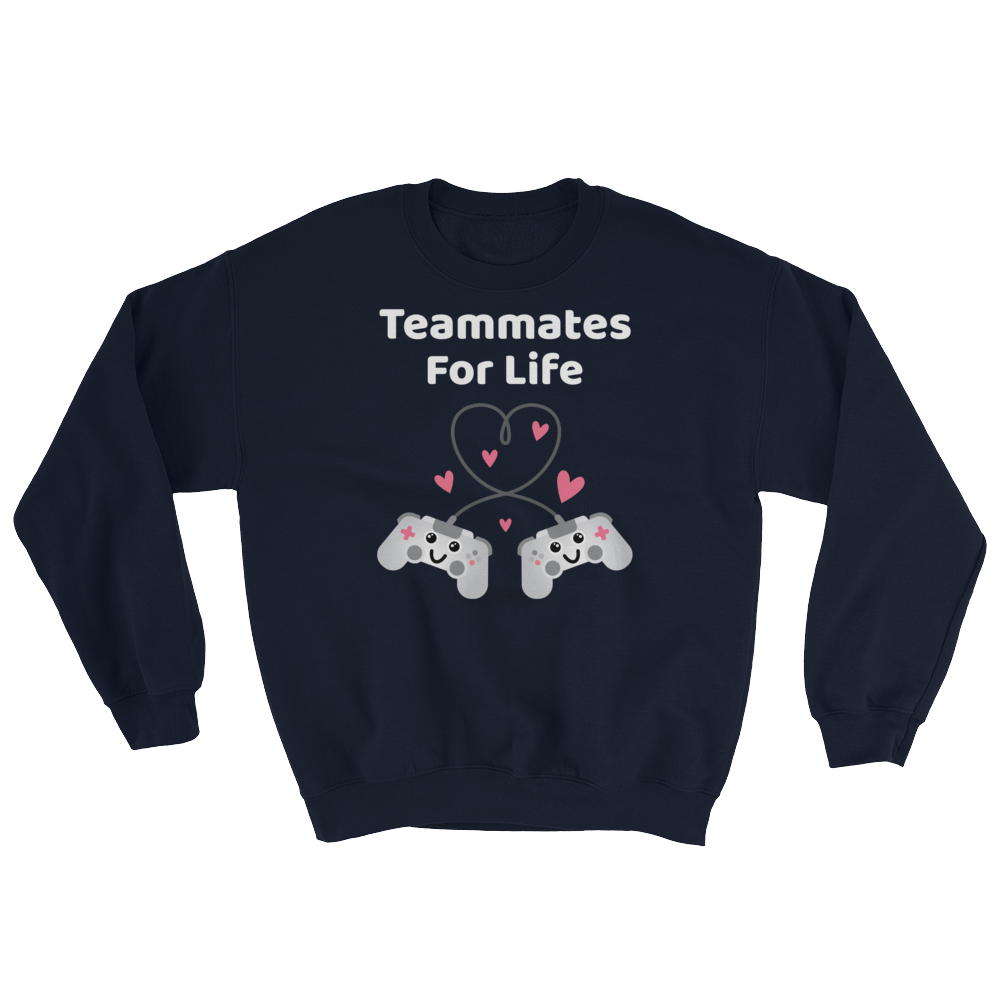 Cute Romance Teammates For Life Sweatshirt