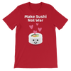 Cute Romance Make Sushi Not War T-Shirt
