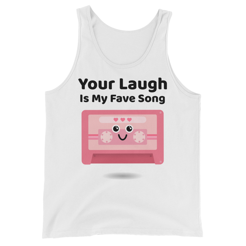 Cute Romance Your Laugh Is My Fave Song Tank