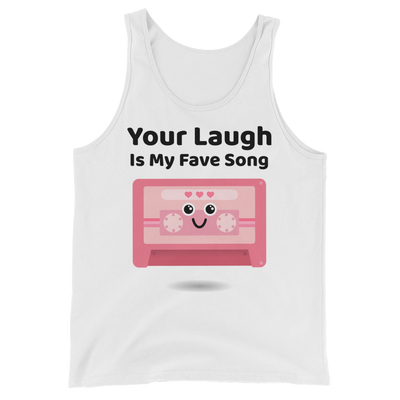 Cute Romance Your Laugh Is My Fave Song Tank