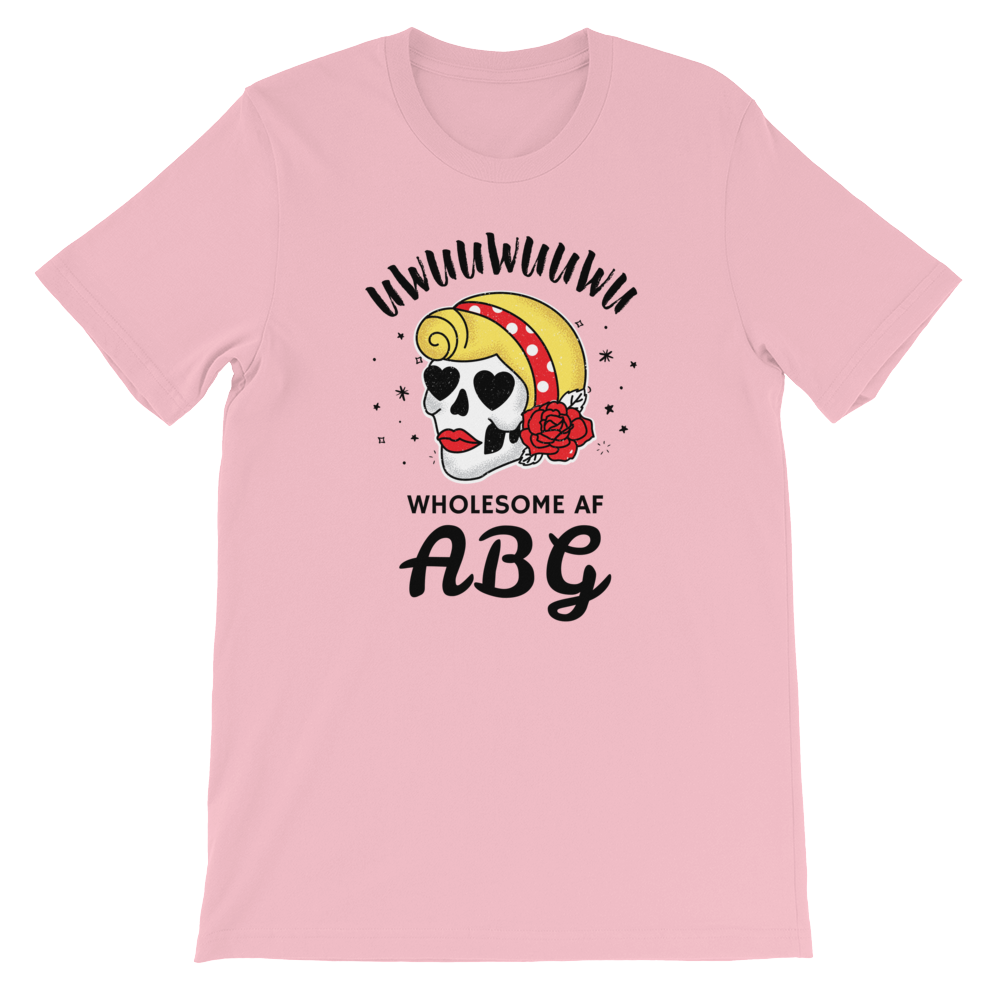 Wholesome AF ABG For Life T-Shirt