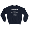 Weird Flex But OK Sloth Sweatshirt