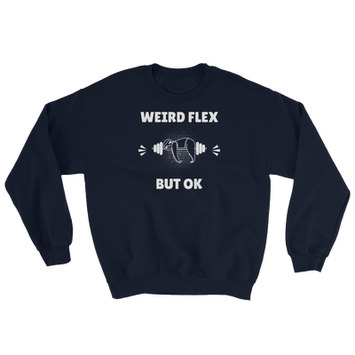 Weird Flex But OK Sloth Sweatshirt