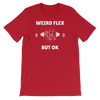 Weird Flex But OK Sloth T-Shirt