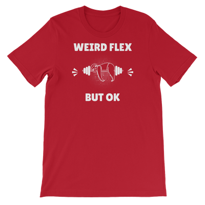 Weird Flex But OK Sloth T-Shirt