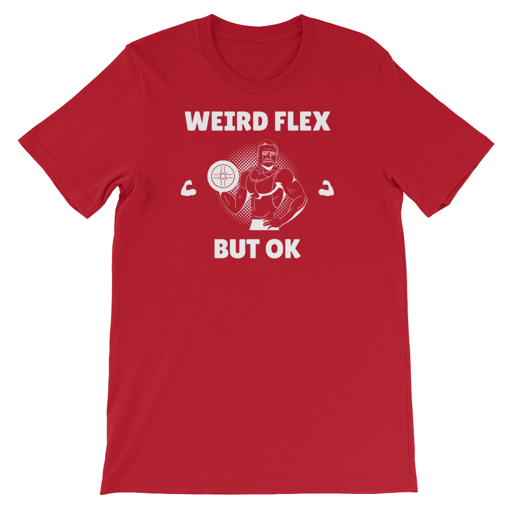 Weird Flex But OK Classy T-Shirt
