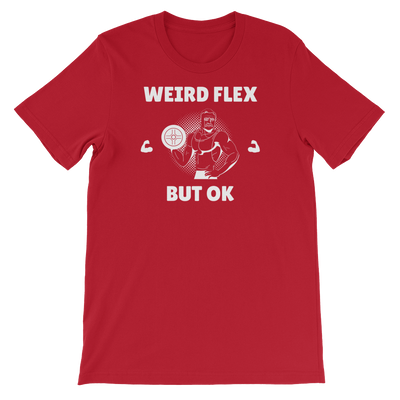 Weird Flex But OK Classy T-Shirt