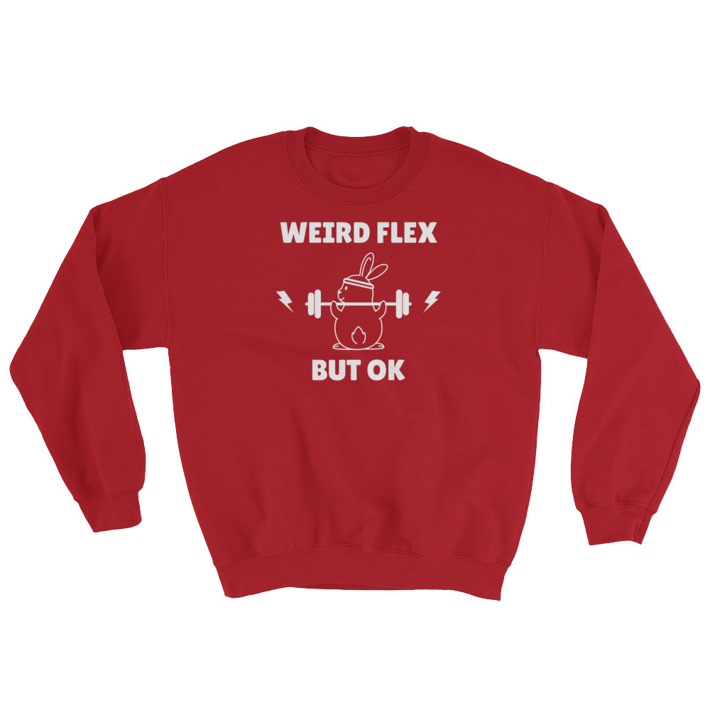 Weird Flex But OK Bunny Sweatshirt