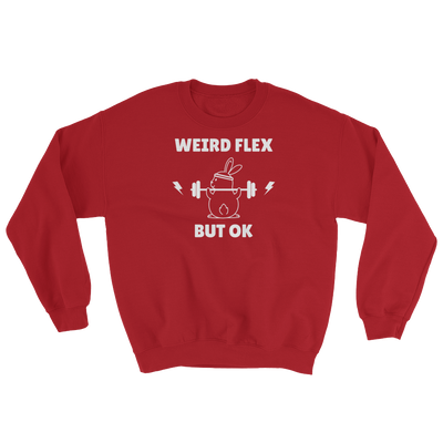 Weird Flex But OK Bunny Sweatshirt