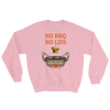 Featured Foods No BBQ No Life Sweatshirt