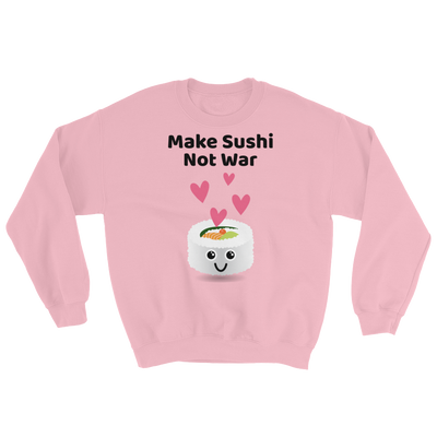Cute Romance Make Sushi Not War Sweatshirt
