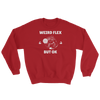 Weird Flex But OK Classy Sweatshirt