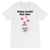 Cute Romance Make Sushi Not War T-Shirt