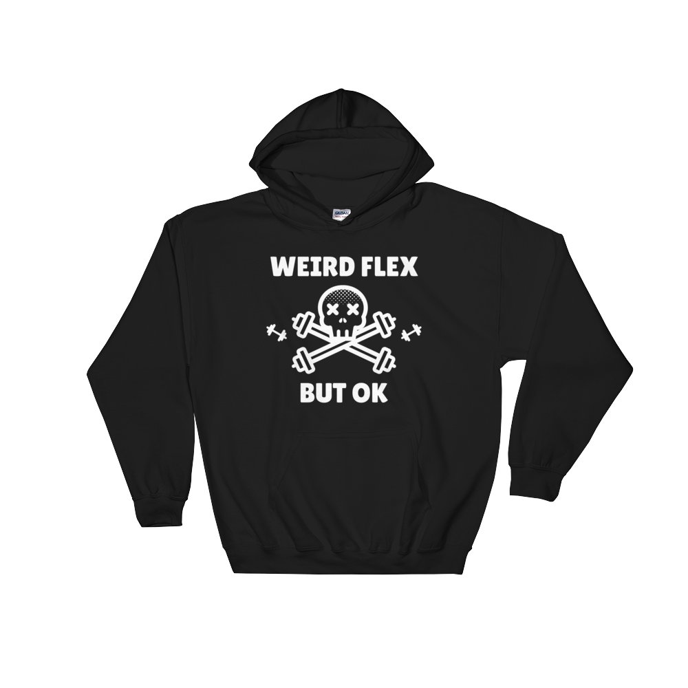 Weird Flex But OK Deadlift Hoodie