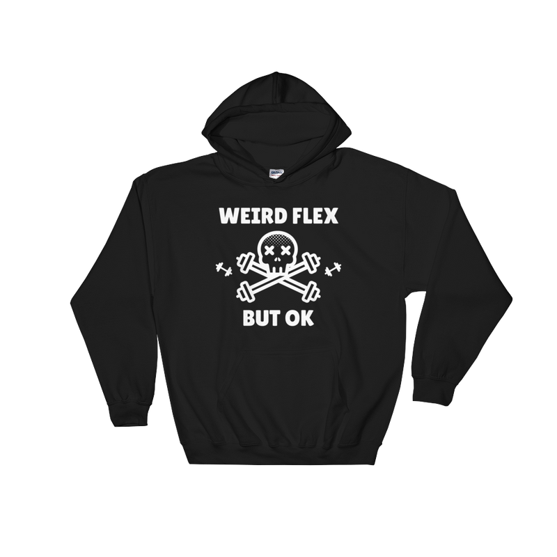 Weird Flex But OK Deadlift Hoodie