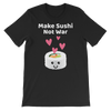 Cute Romance Make Sushi Not War T-Shirt