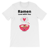 Cute Romance Ramen Love With You T-Shirt