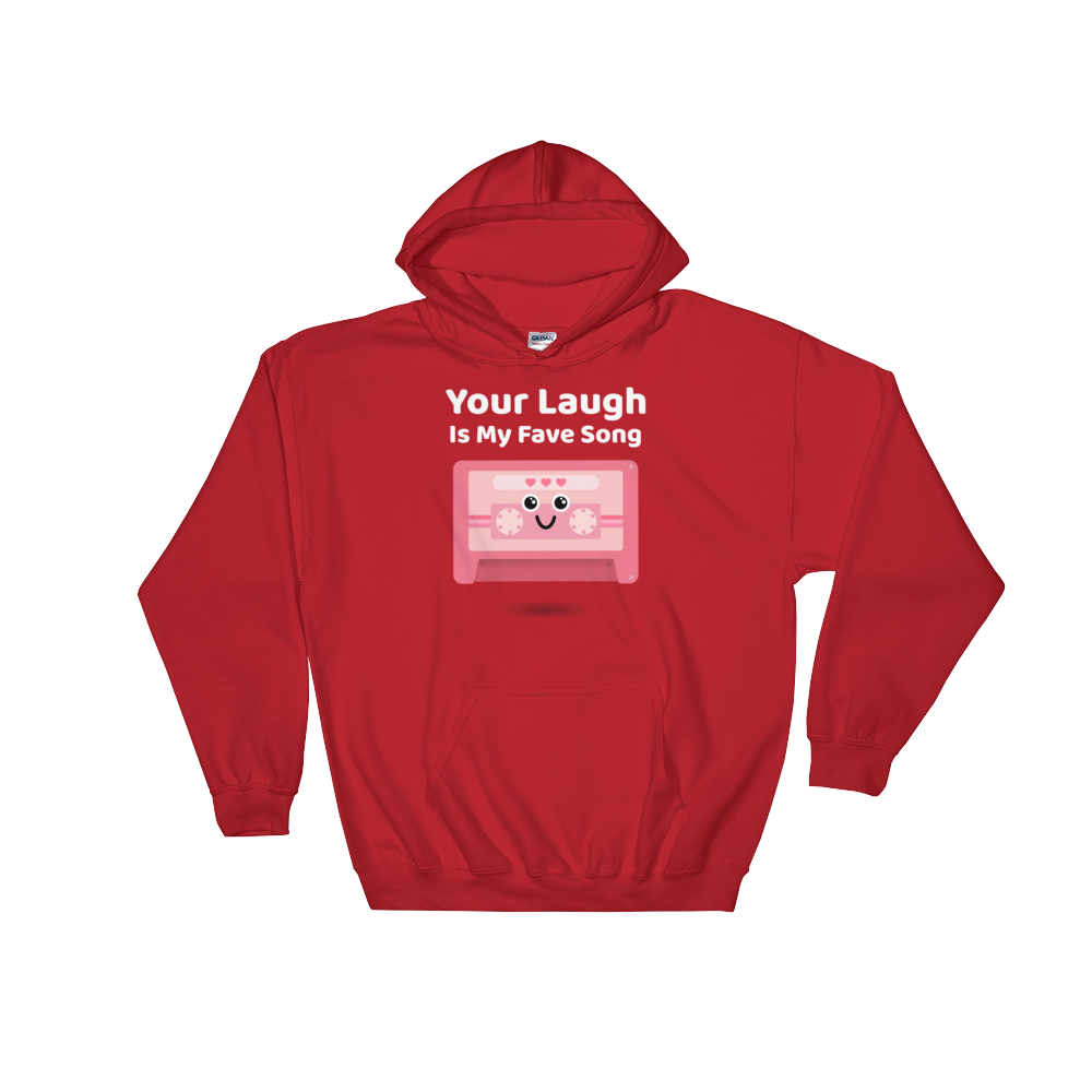 Cute Romance Your Laugh Is My Fave Song Hoodie