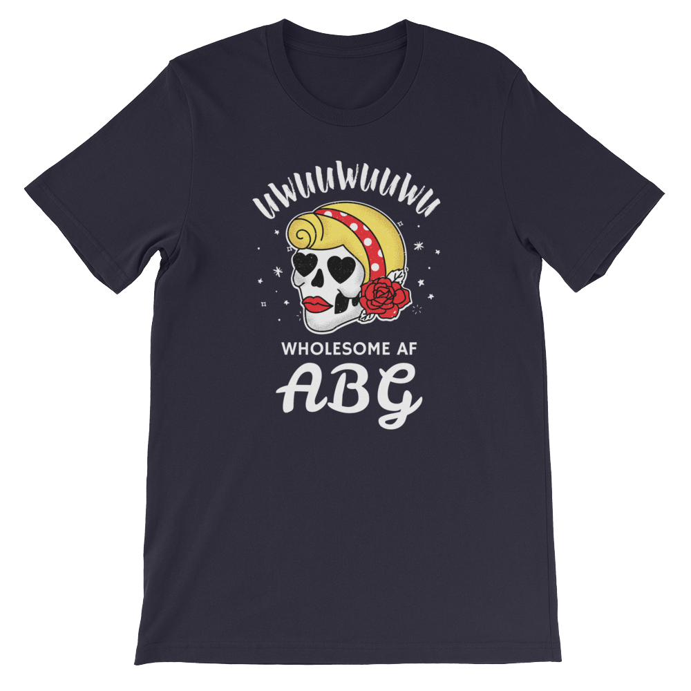 Wholesome AF ABG For Life T-Shirt