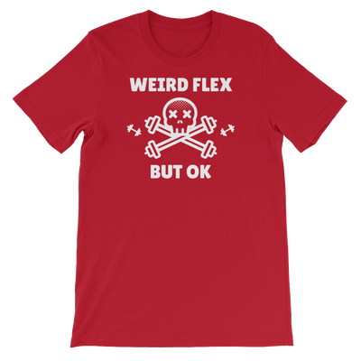 Weird Flex But OK Deadlift T-Shirt