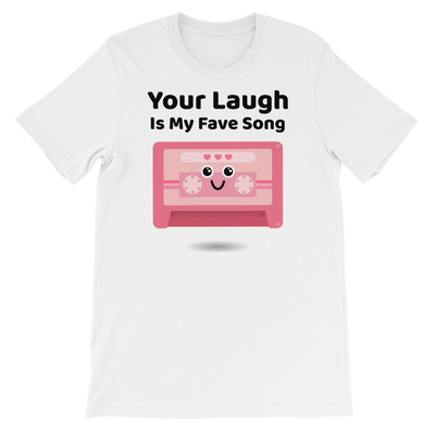 Cute Romance Your Laugh Is My Fave Song T-Shirt