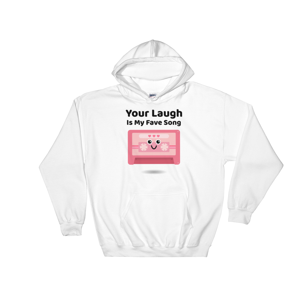 Cute Romance Your Laugh Is My Fave Song Hoodie