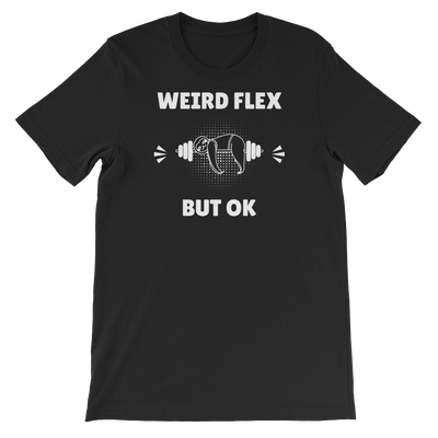 Weird Flex But OK Sloth T-Shirt