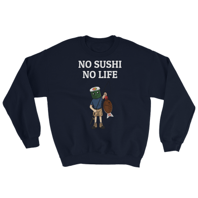 Featured Foods No Sushi No Life Sweatshirt