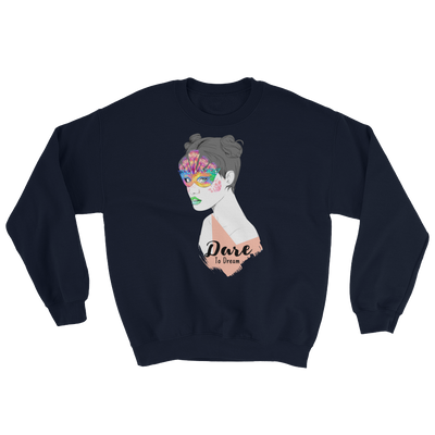 Dare To Dream Heroine Sweatshirt
