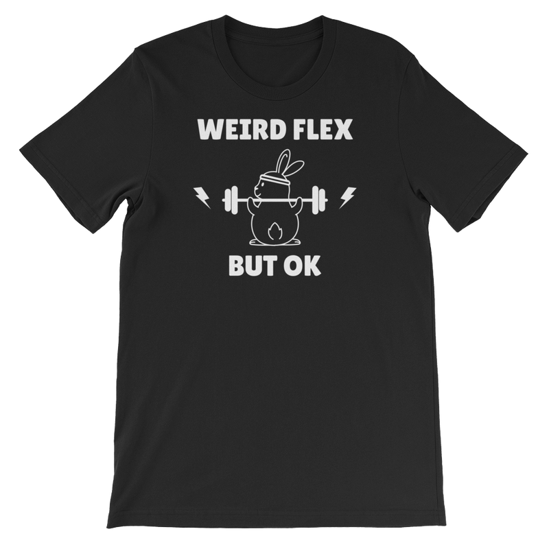 Weird Flex But OK Bunny T-Shirt