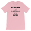 Weird Flex But OK Bunny T-Shirt