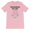 Cute Romance Teammates For Life T-Shirt