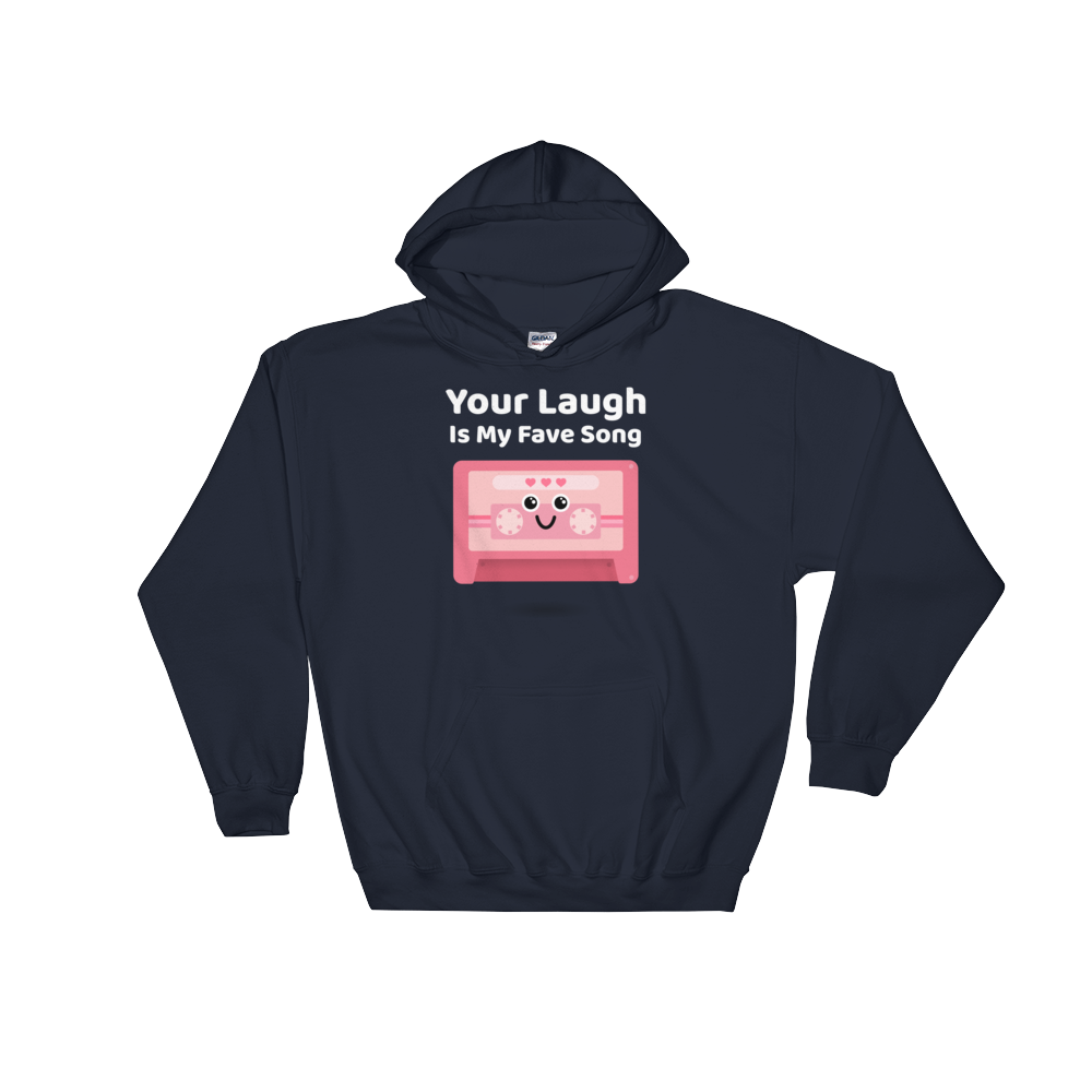 Cute Romance Your Laugh Is My Fave Song Hoodie