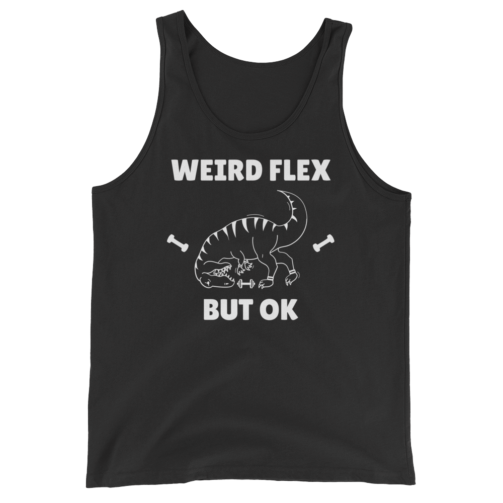 Weird Flex But OK T-Rex Tank