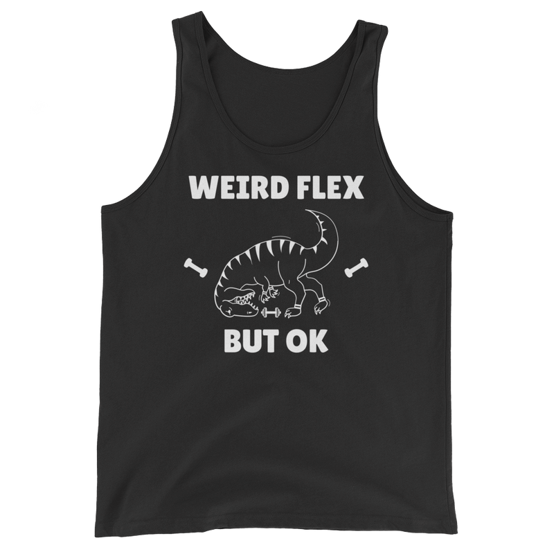 Weird Flex But OK T-Rex Tank