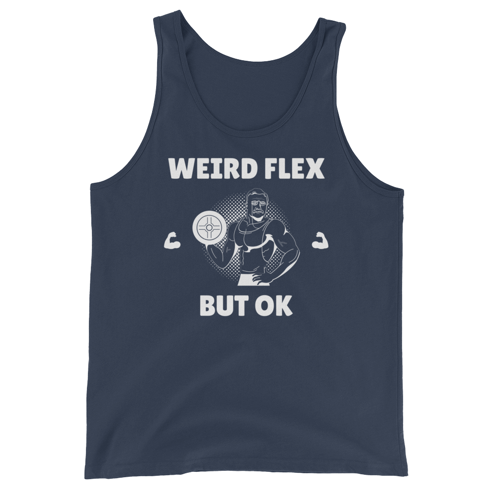 Weird Flex But OK Classy Tank