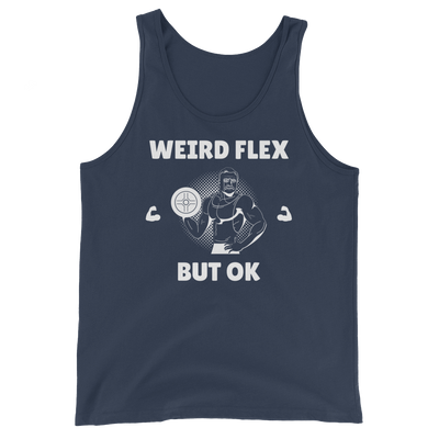 Weird Flex But OK Classy Tank