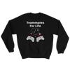 Cute Romance Teammates For Life Sweatshirt