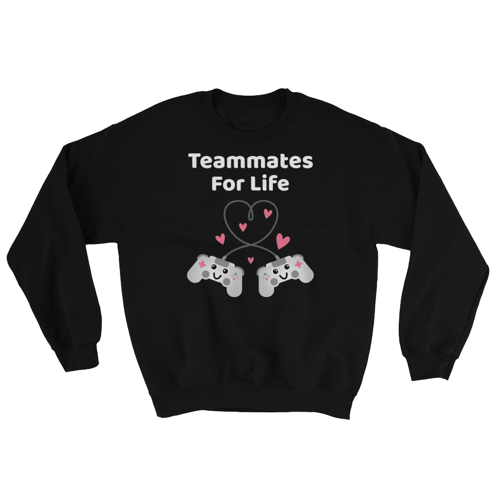 Cute Romance Teammates For Life Sweatshirt