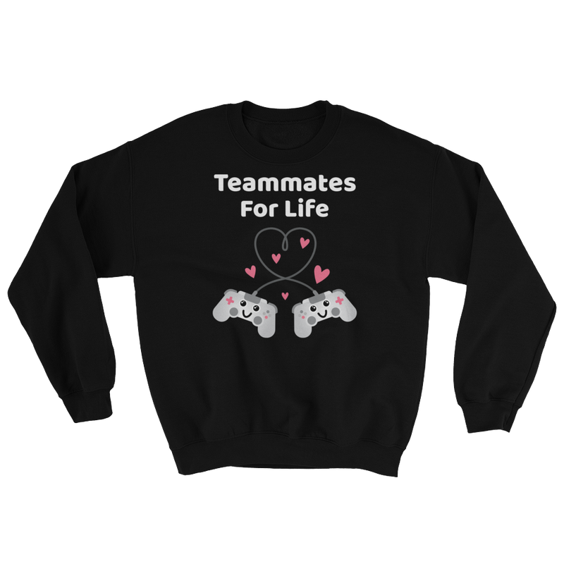 Cute Romance Teammates For Life Sweatshirt