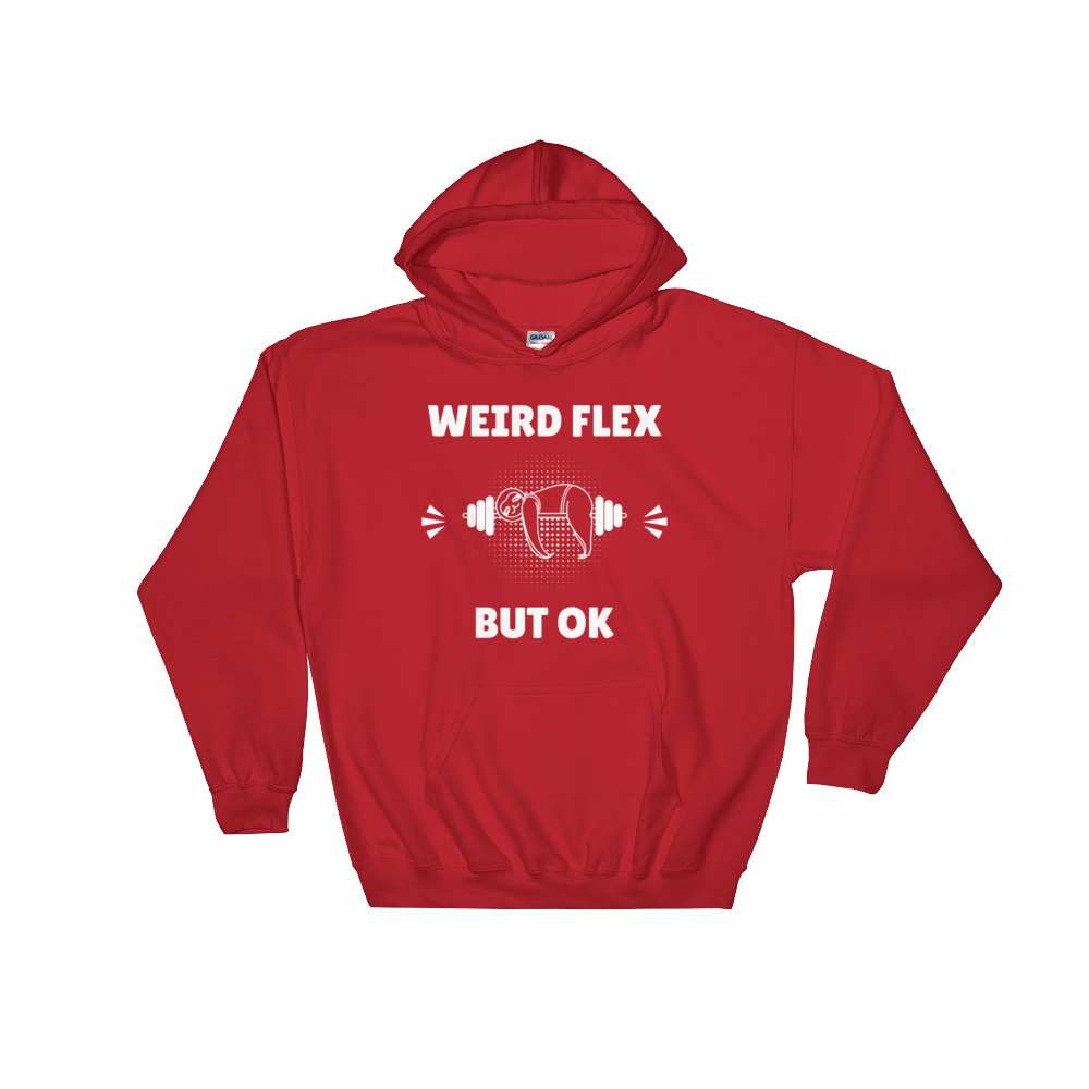 Weird Flex But OK Sloth Hoodie