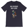 Featured Foods No Sushi No Life T-Shirt