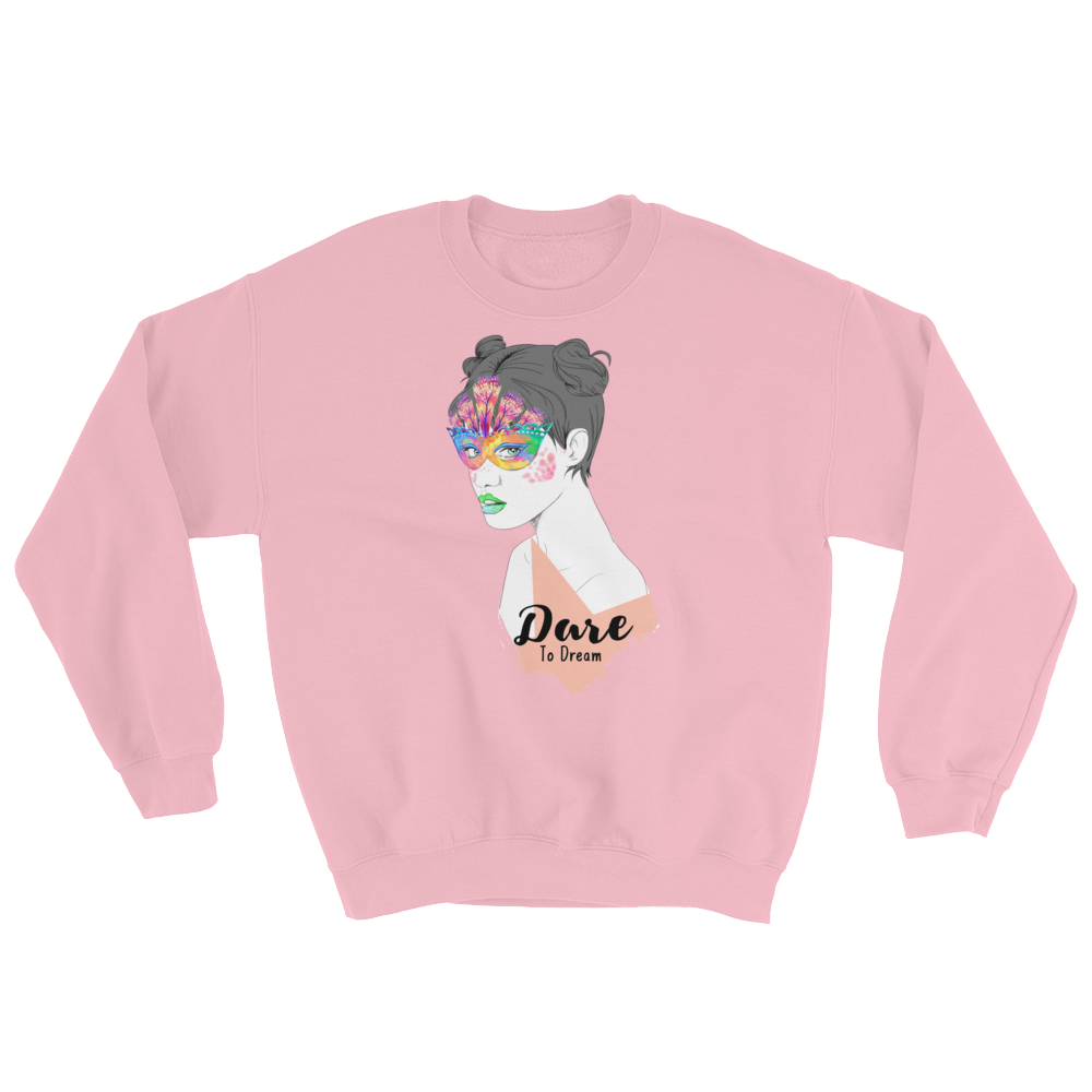 Dare To Dream Heroine Sweatshirt
