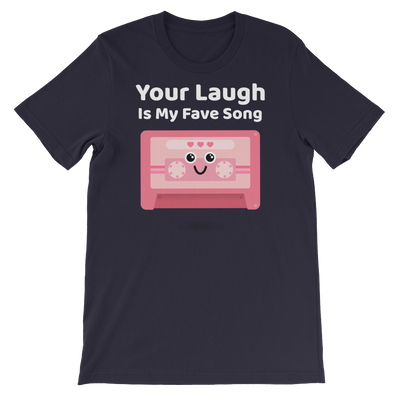 Cute Romance Your Laugh Is My Fave Song T-Shirt