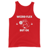 Weird Flex But OK Classy Tank