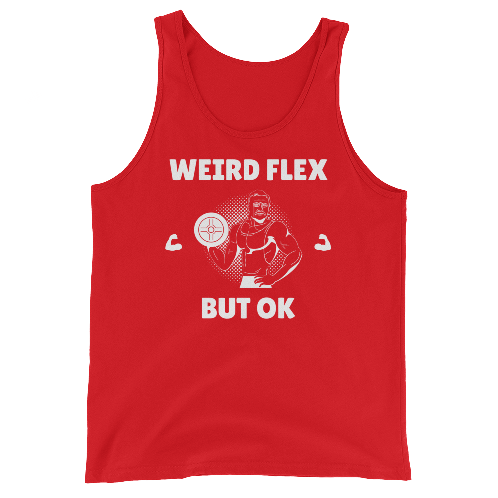 Weird Flex But OK Classy Tank