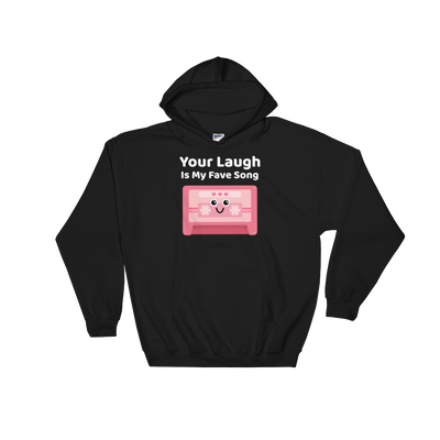 Cute Romance Your Laugh Is My Fave Song Hoodie