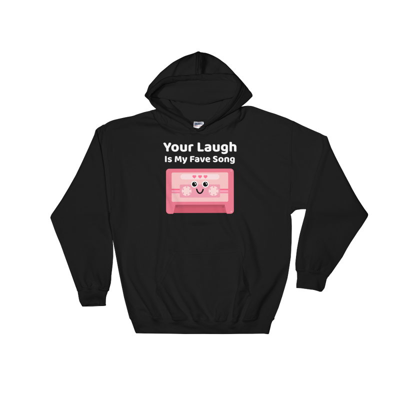 Cute Romance Your Laugh Is My Fave Song Hoodie